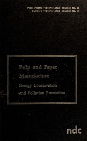 Book cover for Pulp and Paper Manufacture Energy Conservation and Pollution Prevention