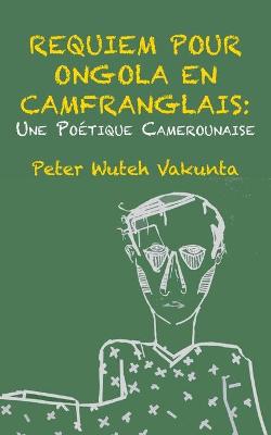 Book cover for Requiem pour Ongola en Camfranglais