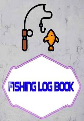 Book cover for Fishing Log Notebook