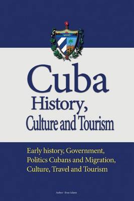 Book cover for Cuba History, Culture and Tourism