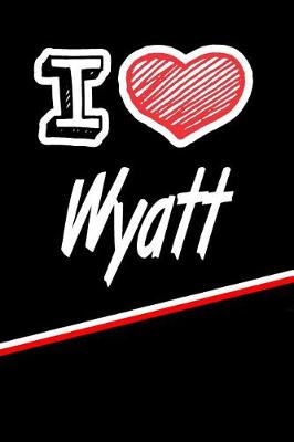 Book cover for I Love Wyatt