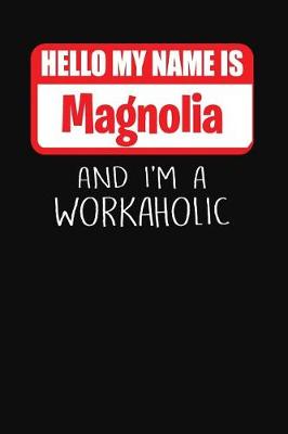 Book cover for Hello My Name Is Magnolia