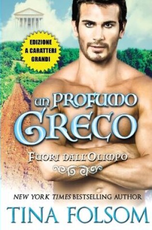 Cover of Un Profumo Greco (Fuori dall'Olimpo - Libro 2) (Edizione a caratteri grandi)