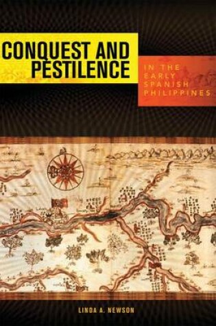 Cover of Conquest and Pestilence in the Early Spanish Philippines