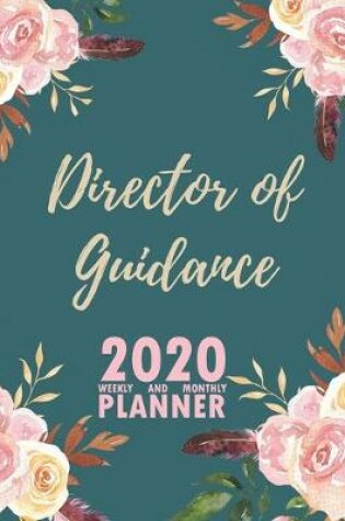 Cover of Director of Guidance 2020 Weekly and Monthly Planner