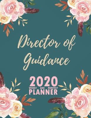 Book cover for Director of Guidance 2020 Weekly and Monthly Planner