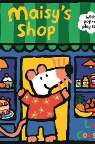 Cover of Maisy's Shop: With a pop-out play scene!
