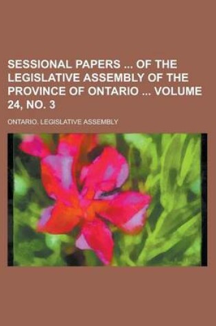 Cover of Sessional Papers of the Legislative Assembly of the Province of Ontario Volume 24, No. 3