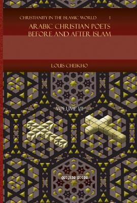 Book cover for Arabic Christian Poets Before and After Islam (Vol 2)