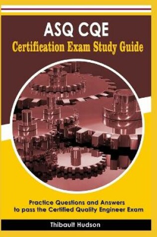 Cover of ASQ CQE Certification Exam Study Guide