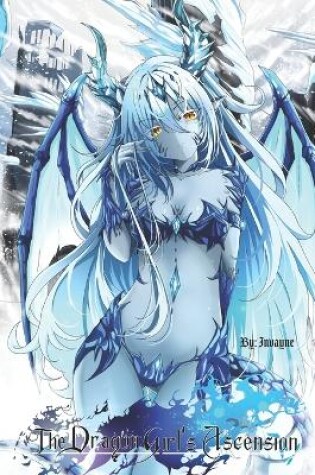 Cover of The Dragon Girl's Ascension (Volume 1)