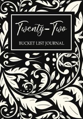 Book cover for Twenty-two Bucket List Journal
