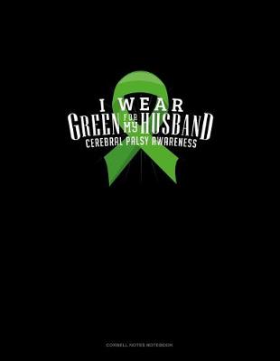 Book cover for I Wear Green For My Husband Cerebral Palsy Awareness