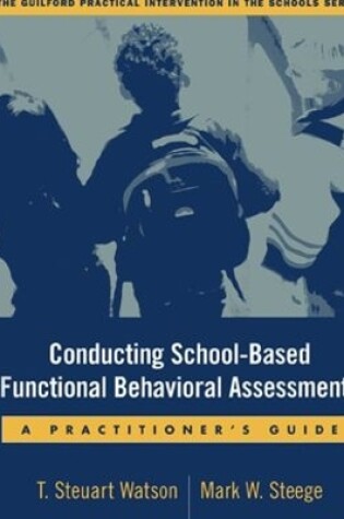 Cover of Conducting School-Based Functional Behavioral Assessments, First Edition