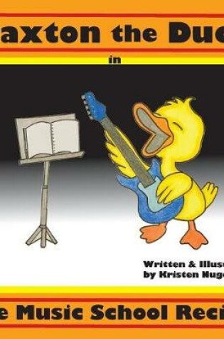 Cover of Paxton the Duck - The Music School Recital