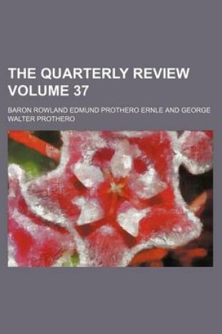 Cover of The Quarterly Review Volume 37