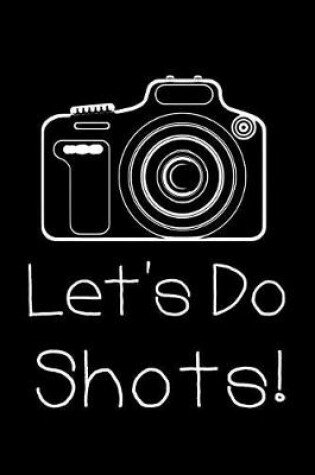 Cover of Let's Do Shots