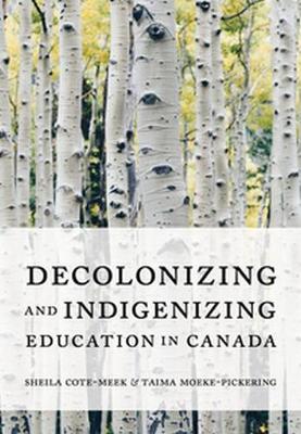 Cover of Decolonizing and Indigenizing Education in Canada