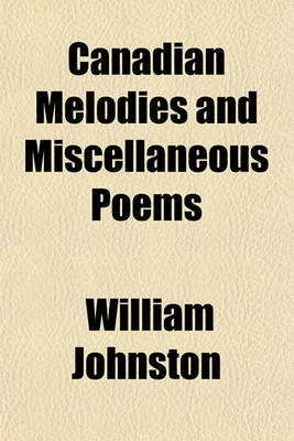 Book cover for Canadian Melodies and Miscellaneous Poems