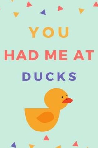 Cover of You Had Me At Ducks