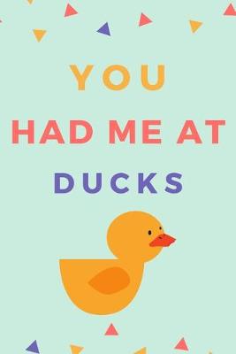 Book cover for You Had Me At Ducks