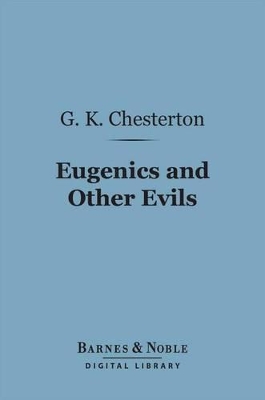 Book cover for Eugenics and Other Evils (Barnes & Noble Digital Library)