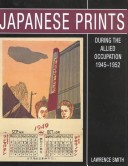 Book cover for Japanese Prints During the Allied Occupation 1945-1952