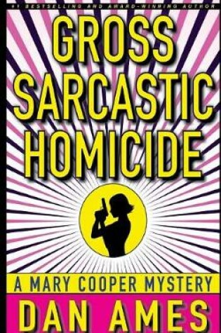 Cover of Gross Sarcastic Homicide