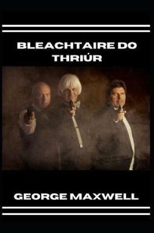 Cover of Bleachtaire Do Thriúr