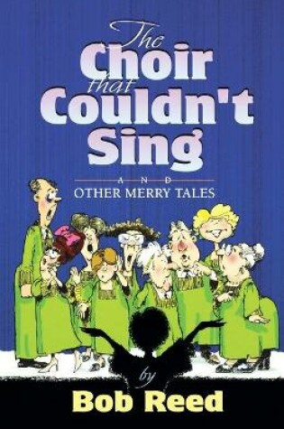 Cover of The Choir that Couldn't Sing