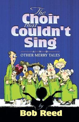 Book cover for The Choir that Couldn't Sing