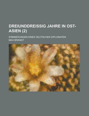 Book cover for Dreiunddreissig Jahre in Ost-Asien; Erinnerungen Eines Deutschen Diplomaten (2)