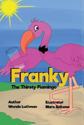 Book cover for Franky the Thirsty Flamingo