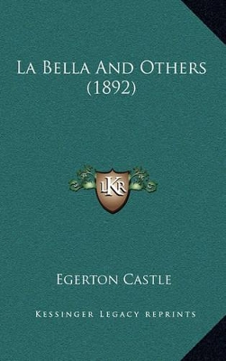 Book cover for La Bella and Others (1892)