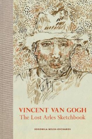 Cover of Vincent van Gogh: The Lost Arles Sketchbook