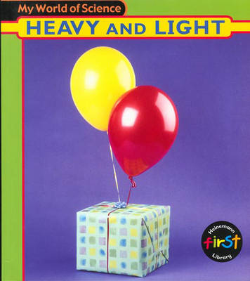 Cover of My World of Science: Light and Heavy