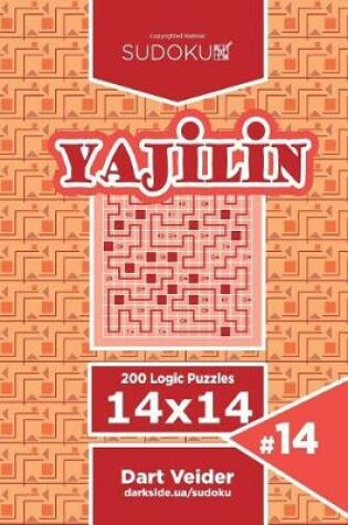 Cover of Sudoku Yajilin - 200 Logic Puzzles 14x14 (Volume 14)