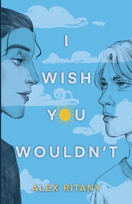 Book cover for I Wish You Wouldn't