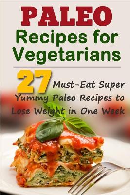 Book cover for Paleo Recipes for Vegetarians