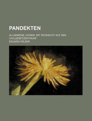 Book cover for Pandekten; Allgemeine Lehren. Mit Rucksicht Auf Den Civilgesetzentwurf