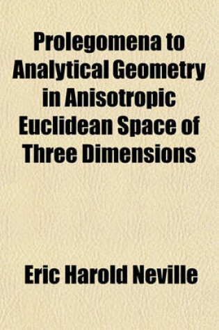 Cover of Prolegomena to Analytical Geometry in Anisotropic Euclidean Space of Three Dimensions