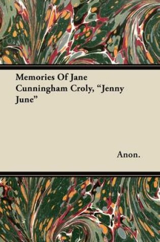 Cover of Memories Of Jane Cunningham Croly, "Jenny June"