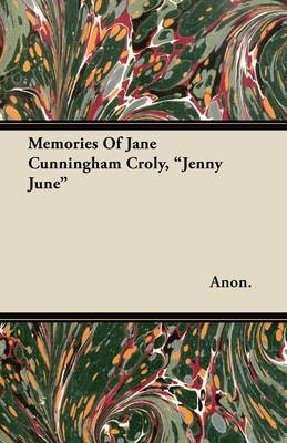 Book cover for Memories Of Jane Cunningham Croly, "Jenny June"