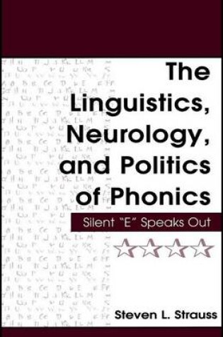 Cover of The Linguistics, Neurology, and Politics of Phonics