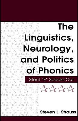 Book cover for The Linguistics, Neurology, and Politics of Phonics