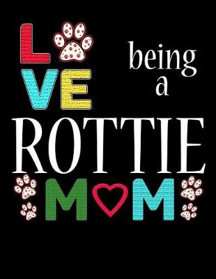 Book cover for Love Being a Rottie Mom