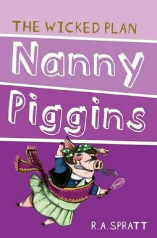 Cover of Nanny Piggins And The Wicked Plan 2