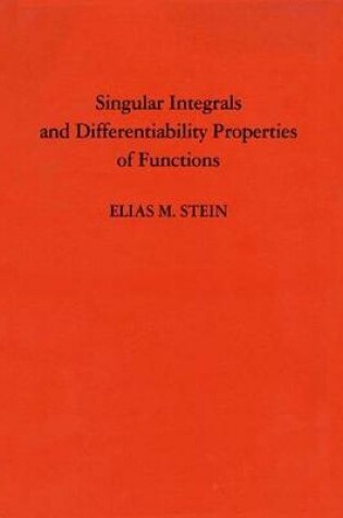 Cover of Singular Integrals and Differentiability Properties of Functions (PMS-30)