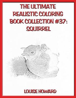 Book cover for The Ultimate Realistic Coloring Book Collection #37