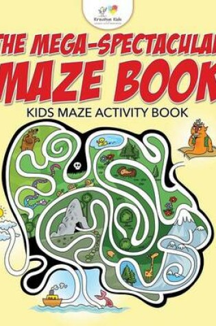 Cover of The Mega-Spectacular Maze Book